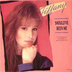 Tiffany - Should've Been Me