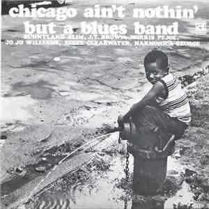 Various - Chicago Ain't Nothin' But A Blues Band
