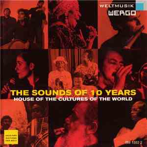 Various - The Sounds Of 10 Years - House Of The Cultures Of The World