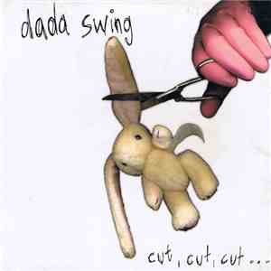 Dada Swing - Cut, Cut, Cut ...