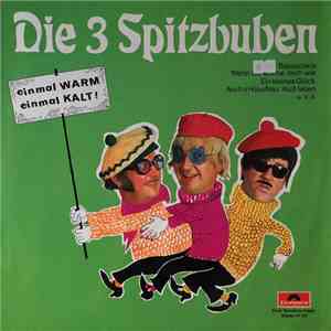 Die 3 Spitzbuben - Einmal Warm, Einmal Kalt