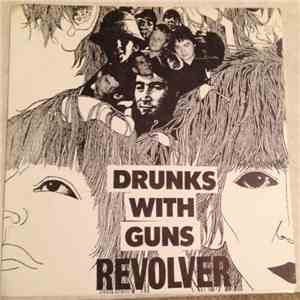 Drunks With Guns - Revolver
