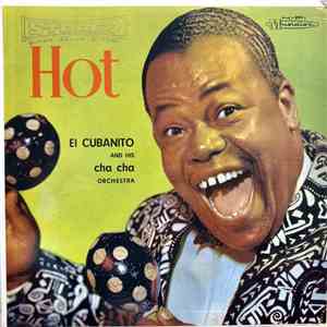 El Cubanito And His Cha Cha Orchestra - Hot