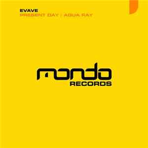 Evave - Present Day / Aqua Ray