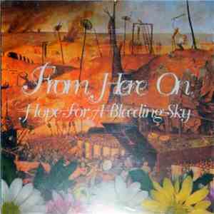From Here On - Hope For A Bleeding Sky