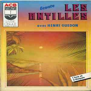 Henri Guédon - Ecoute Les Antilles