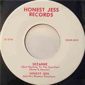 Honest Jess And His Western Cavaliers - Suzanne (Quit Rocking To The Can-Ca ...
