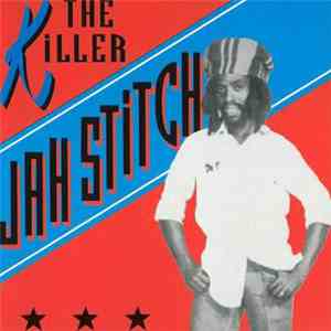 Jah Stitch - The Killer