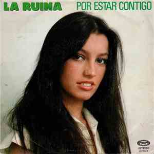 La Ruina - Por Estar Contigo