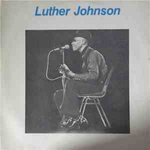 Luther Johnson - Lonesome In My Bedroom