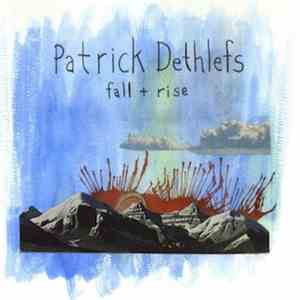 Patrick Dethlefs - Fall And Rise