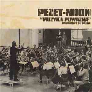 Pezet-Noon - Muzyka Poważna