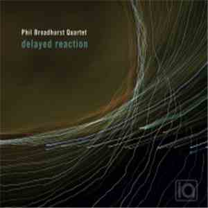 Phil Broadhurst - Delayed Reaction