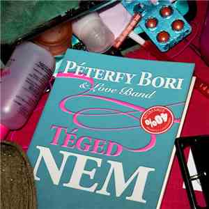 Péterfy Bori & Love Band - Téged Nem