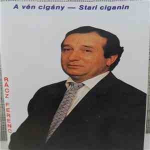 Rácz Ferenc - A Vén Cigány - Stari Ciganin