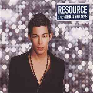Resource  - (I Just) Died In Your Arms