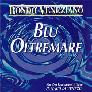 Rondo' Veneziano - Blu Oltremare