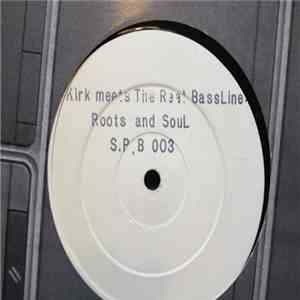 Roots And Soul - Mr. Kirk v.s. The Real Bassline