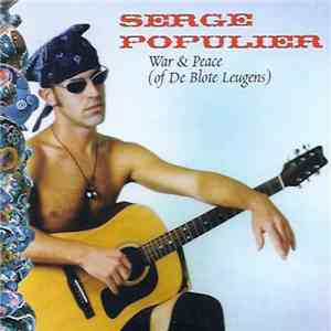 Serge Populier - War & Peace (Of De Blote Leugens)