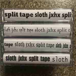 Sloth , JxHx - Split