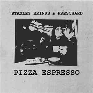 Stanley Brinks & Freschard - Pizza Espresso