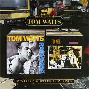 Tom Waits - Rain Dogs / Swordfishtrombones