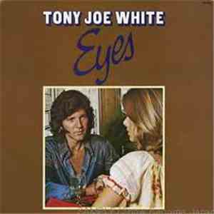 Tony Joe White - Eyes