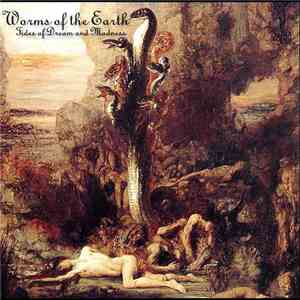 Worms Of The Earth - Tides Of Dream And Madness