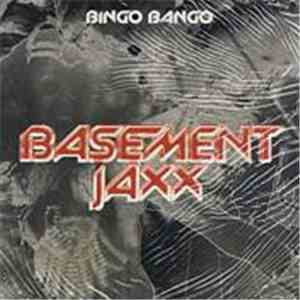 Basement Jaxx - Bingo Bango