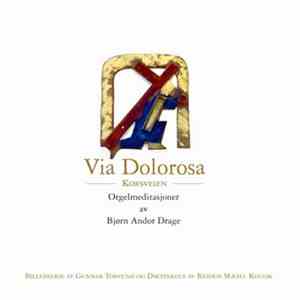 Bjørn Andor Drage - Via Dolorosa - Korsveien