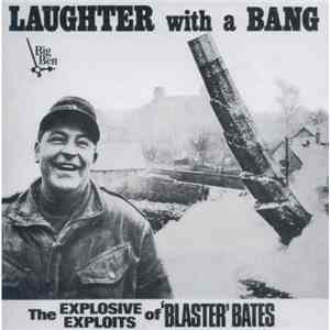 Blaster Bates - Laughter With A Bang