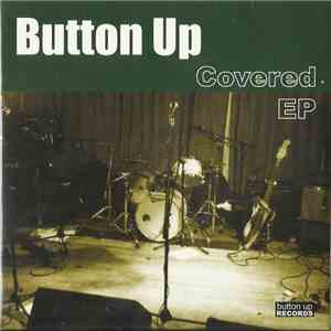 Button Up - Covered