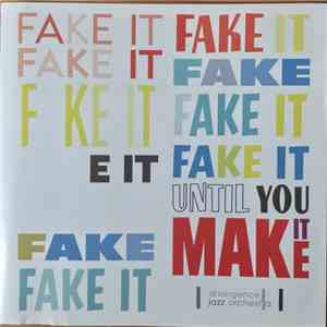 Divergence Jazz Orchestra - Fake It Until You Make It