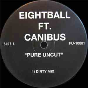 Eightball  ft. Canibus - Pure Uncut