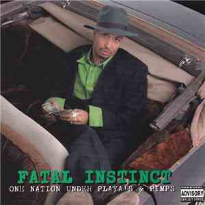 Fatal Instinct - One Nation under Playa's & Pimps