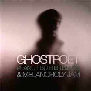 Ghostpoet - Peanut Butter Blues & Melancholy Jam