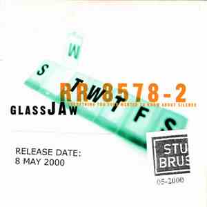 Glassjaw - Everything You Ever Wanted To Know About Silence