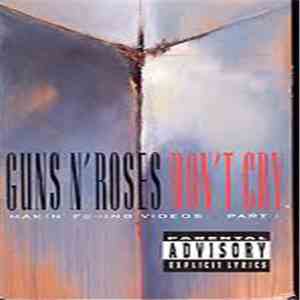 Guns N' Roses - Don't Cry (Makin' F@!ng Videos • Part 1)
