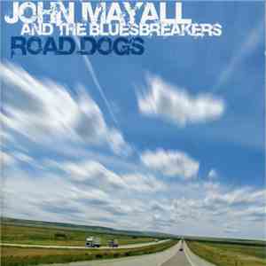John Mayall And The Bluesbreakers - Road Dogs