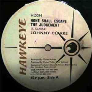 Johnny Clarke - None Shall Escape The Judgement