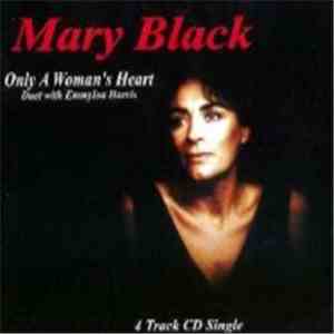 Mary Black - Only A Woman's Heart