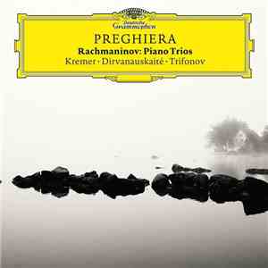 Rachmaninov - Kremer, Dirvanauskaite, Trifonov - Preghiera