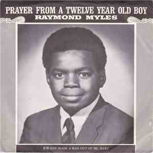 Raymond Miles - Prayer From A Twelve Year Old Boy