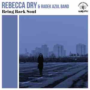 Rebecca Dry & The Radek Azul Band - Bring Back Soul