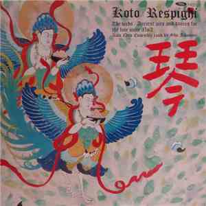 Respighi - Koto New Ensemble, Sho Fukumori - The Birds / Ancient Airs And D ...