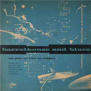 Sam Price And His Kaycee Stompers - Barrelhouse And Blues