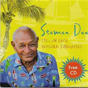 Seaman Dan - Still On Deck : Personal Favourites