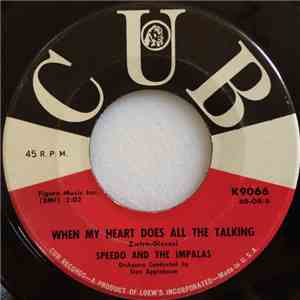 Speedo And The Impalas - When My Heart Does All The Talking