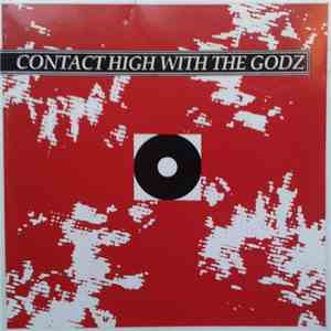 The Godz - Contact High With The Godz
