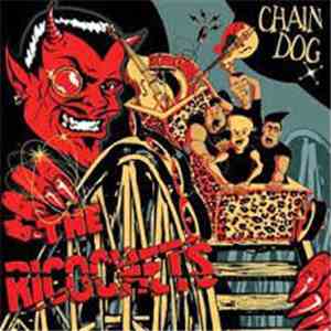 The Ricochets - Chain Dog